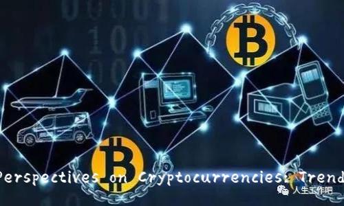 Title: Understanding American Perspectives on Cryptocurrencies: Trends, Opinions, and Future Outlook